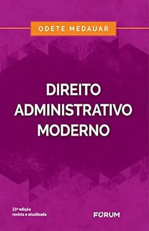 Direito Administrativo Moderno - Odete Medauar
