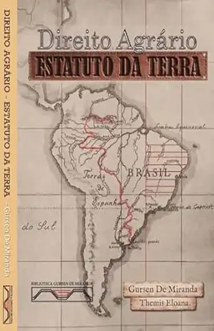Direito Agrário: Estatuto da Terra - A. Gursen De Miranda