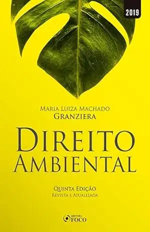 Direito ambiental – 5. ed. 2019 – Maria Luiza Machado Granziera