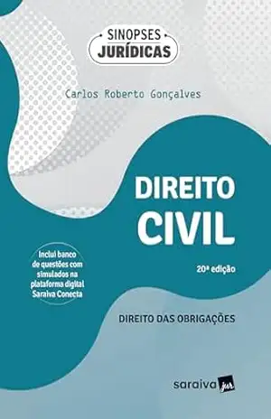 Direito Civil –Direito das Obrigações –Parte Geral –Coleção Sinopses Jurídicas –20ª Ed. 2024 – Carlos Roberto Gonçalves