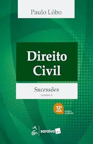 Direito Civil – Sucessões – Vol.6 – 12ª Edição 2026 – Paulo Lôbo