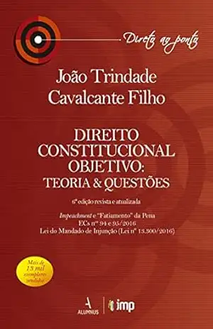 Direito Constitucional Objetivo – 6ª Edição – João Trindade Cavalcante Filho