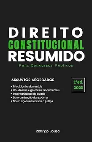 Direito Constitucional Resumido: Para Concursos Públicos – Rodrigo  Sousa