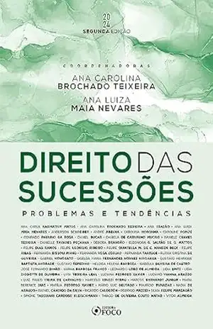 Direito das Sucessões: Problemas e Tendências – Ana Carla Harmatiuk Matos