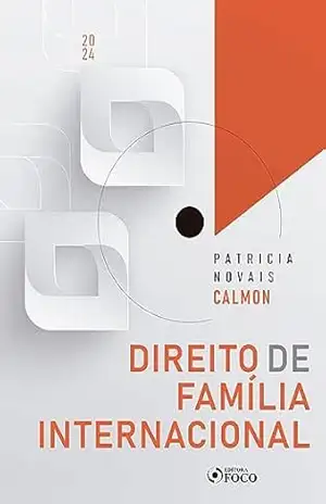 Direito de Família Internacional – Patricia Novais Calmon
