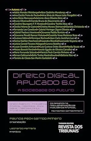 Direito digital aplicado 6.0: a sociedade do futuro – Pinheiro