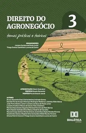 Direito do Agronegócio: Temas Práticos e Teóricos – Volume 3 – Joviano Cardoso de Paula Junior
