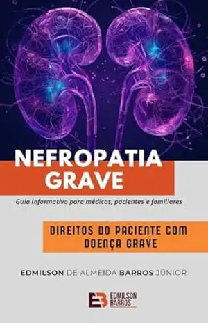 Direito dos pacientes com doenças graves – Nefropatia grave – EDMILSON DE ALMEIDA BARROS JÚNIOR