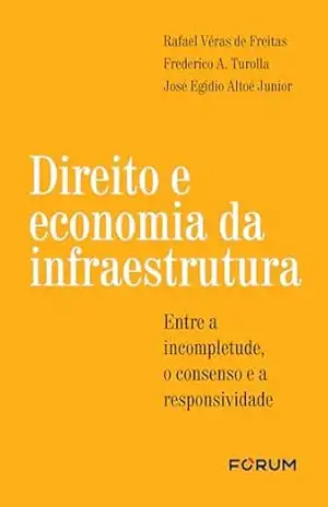 Direito e economia da infraestrutura – Rafael Véras de Freitas