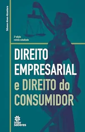 Direito empresarial e direito do consumidor – Silvano Alves Alcantara