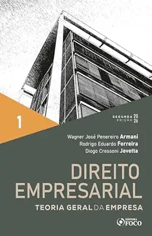 Direito Empresarial – Teoria Geral da Empresa – Vol. 1 – 2ª ED – 2026 – Wagner Armani