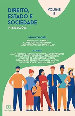 Direito, Estado e Sociedade: intersecções: Volume 5 – Rafhael Lima Ribeiro