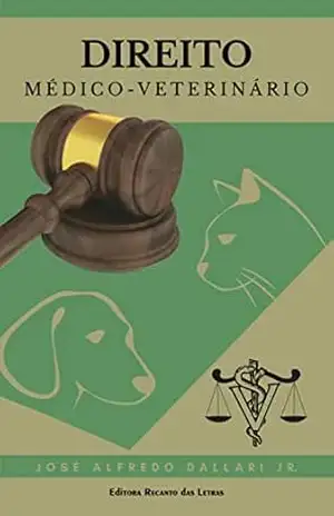 Direito médico–veterinário - José Alfredo Dallari Jr.