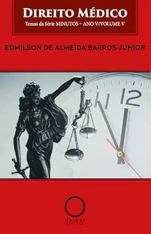 Direito Médico: Volume V – Edmilson de Almeida Barros Júnior