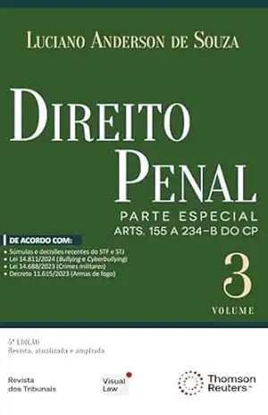 Direito penal, volume 3: parte especial: arts. 155 a 234–B do CP – Luciano Anderson de Souza