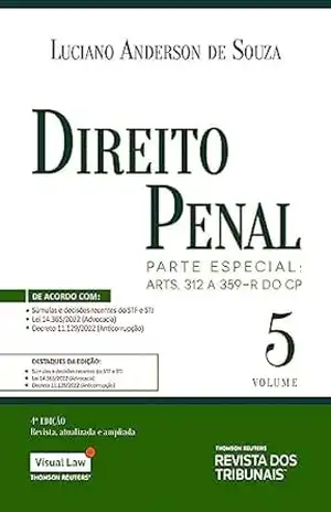 Direito Penal: Volume 5 – Parte Especial: Arts. 312 a 359–R do CP – Luciano Anderson de Souza