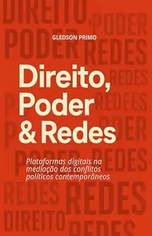 Direito, Poder & Redes – Gledson Primo Gomes