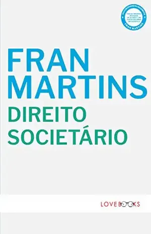 Direito Societário: Estudos e Pareceres - Fran Martins