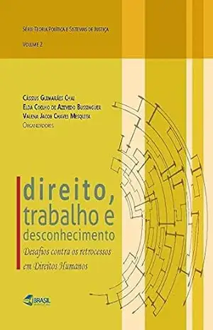 Direito, Trabalho e desconhecimento – Cássius Guimarães Chai