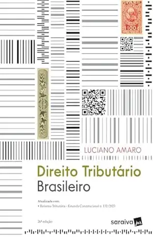 Direito Tributário Brasileiro – 26ª Edição 2025 – Luciano Amaro