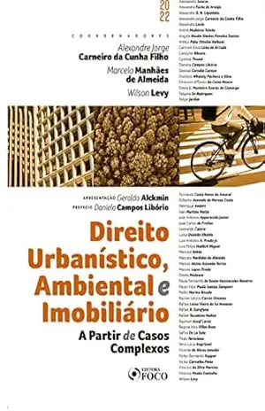 Direito Urbanístico, Ambiental e Imobiliário a Partir de Casos Complexos – Alessandro Soares