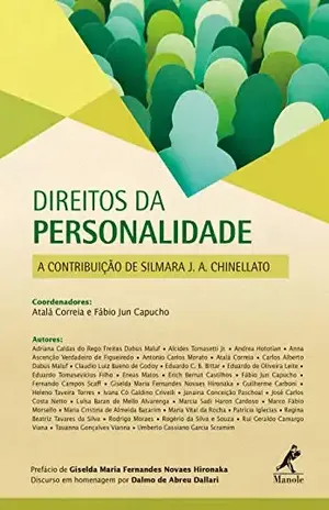 Direitos da personalidade: a contribuição de Silmara J. A. Chinellato - Atalá Correia