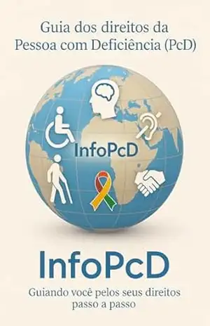 Direitos da Pessoa com Deficiência no Brasil: Um guia prático, atualizado e acessível. Conhecimento é direito! – ANDRE PEREIRA