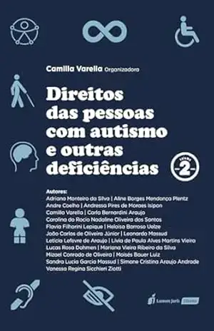 Direitos das pessoas com autismo e outras deficiências: volume 2 – Camilla Varella