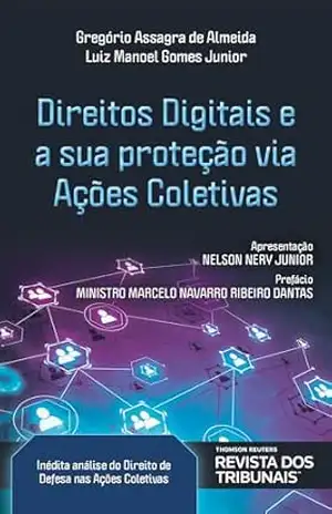 Direitos Digitais e a sua proteção via Ações Coletivas – Gregório Assagra de Almeida
