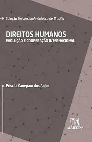 Direitos humanos: Evolução e Cooperação Internacional (UCB) – Priscila Caneparo