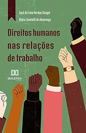 Direitos humanos nas relações de trabalho – Tauã de Lima Verdan Rangel