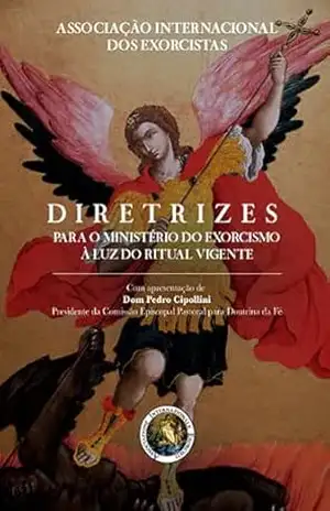 Diretrizes para o Ministério do Exorcismo à luz do Ritual vigente – Digital – Conferência Nacional dos Bispos do Brasil