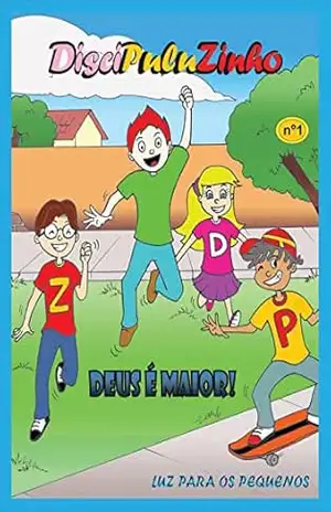 Discipuluzinho.: Deus é maior. Volume – Jildety Elias Teixeira Martins