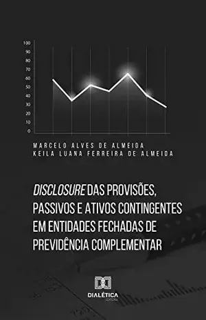 Disclosure das provisões, passivos e ativos contingentes em entidades fechadas - Marcelo Alves de Almeida