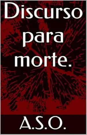 Discurso para morte. – A.S.O.