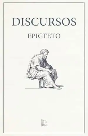 Discursos de Epicteto: acompanha Manual e Fragmentos - Epicteto de Hierápolis