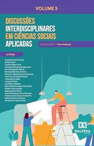 Discussões Interdisciplinares em Ciências Sociais Aplicadas: – Volume 5 – Vitor Medrado