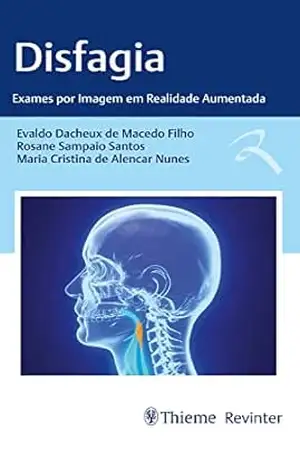 Disfagia: Exames por Imagem em Realidade Aumentada – Evaldo Dacheux de Macedo Filho