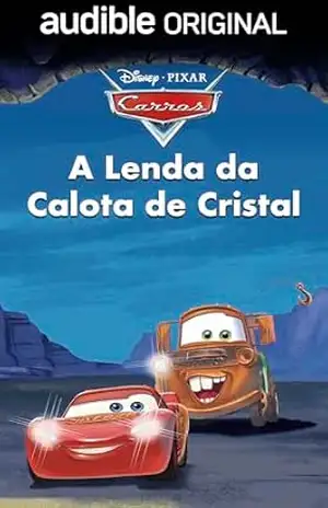 Disney e Pixar Carros: A Lenda da Calota de Cristal – Steve Behling