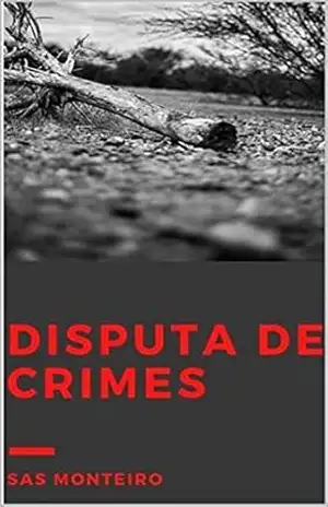 Disputa de crimes – Monteiro