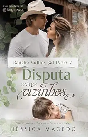 Disputa entre vizinhos (Rancho Collins Livro 5) – Jéssica Macedo