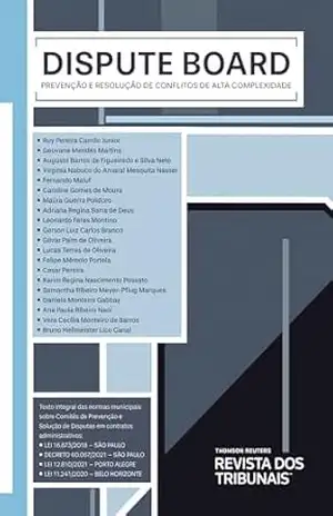 Dispute board: prevenção e resolução de conflitos de alta complexidade – (organização) Equipe RT