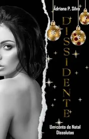 Dissidente: Um conto de Natal Dissolutas – Adriana P. Silva