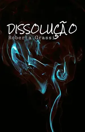 Dissolução – Roberta Grassi