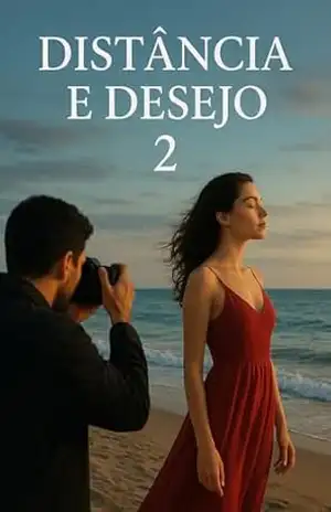 Distância e desejo 2 - Rafaela Costa