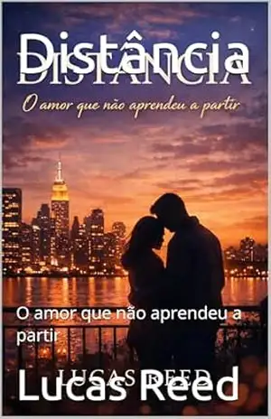 Distância: O amor que não aprendeu a partir - Lucas  Reed