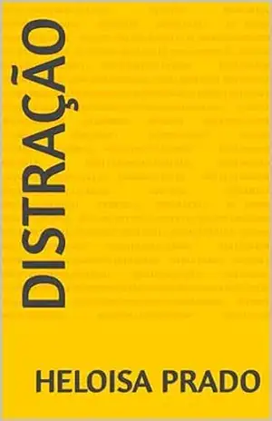 DISTRAÇÃO - HELOISA PRADO