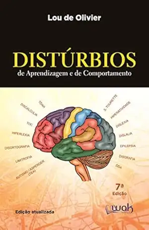 Distúrbios de aprendizagem e de comportamento – Lou de Olivier