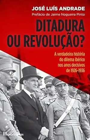 Ditadura ou Revolução? – José Luís Andrade