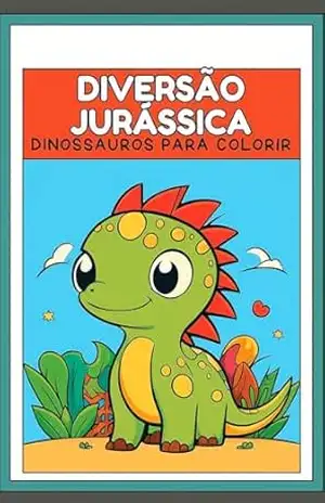 Diversão Jurássica: Dinossauros para Colorir – João Matos